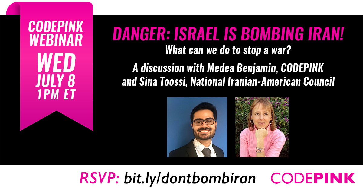 https://www.codepink.org/webinar_israel_bombing_iran?utm_campaign=iran_bombing&utm_medium=email&utm_source=codepink