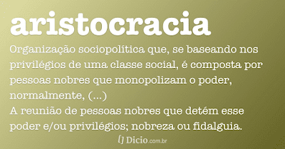 Aristocracia - Dicio, Dicionário Online de Português