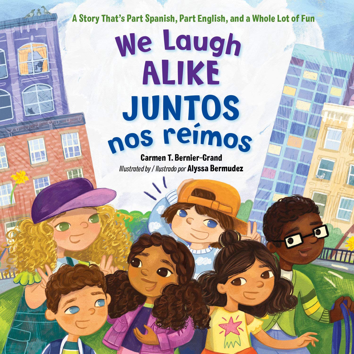 We Laugh Alike / Juntos nos reímos by Carmen T. Bernier-Grand