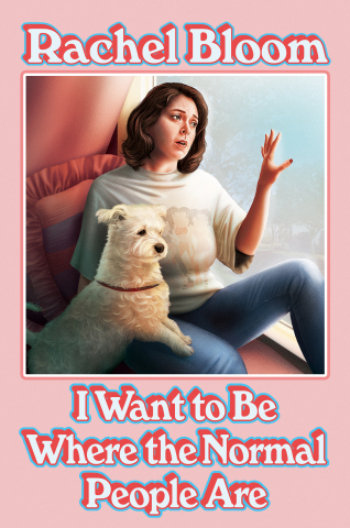I Want to Be Where the Normal People Are by Rachel Bloom book cover.