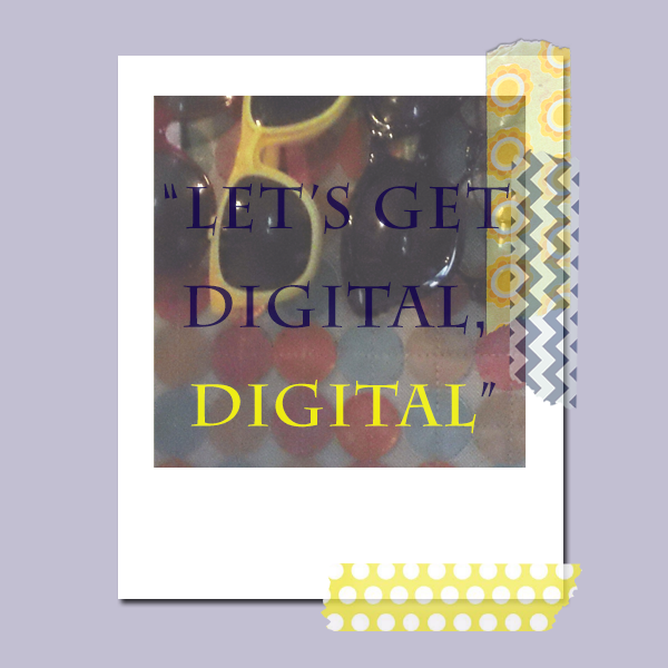 'Let's Get Digital, Digital' Featured Image.png