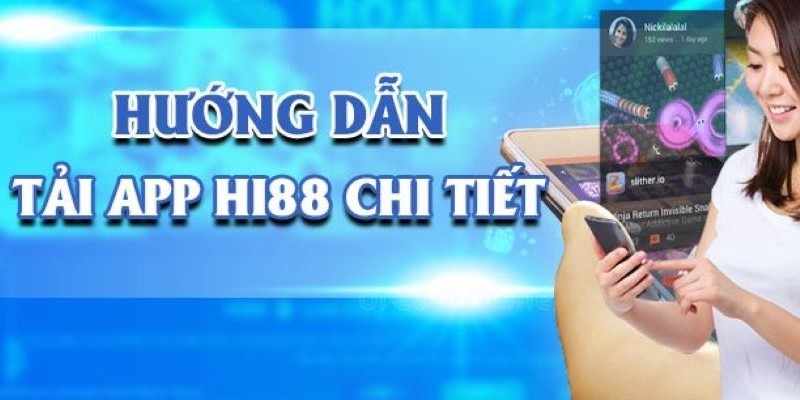 Tải ứng dụng Hi88 về điện thoại Android