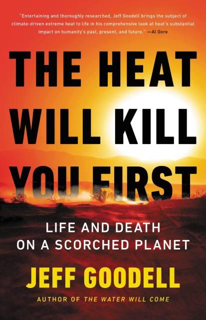 A book cover that says "The heat will kill you first"