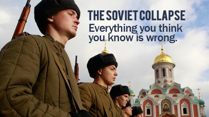 Everything You Think You Know About the Collapse of the Soviet Union Is  Wrong | American Enterprise Institute - AEI