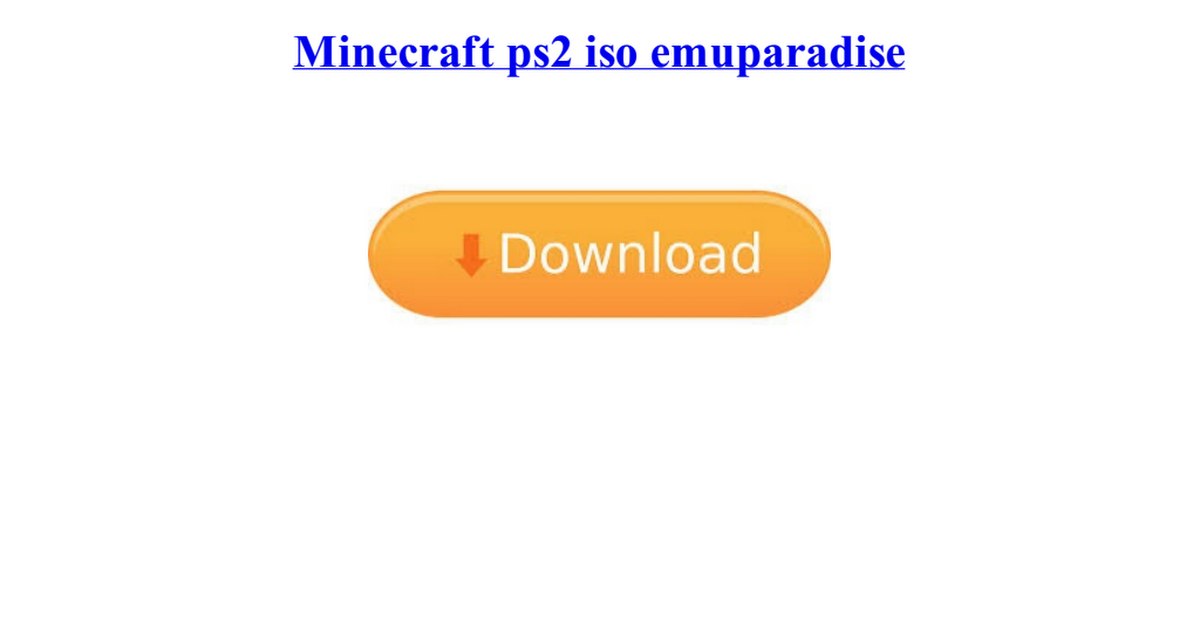 Minecraft Ps2 Iso Emuparadise Pdf Google Drive
