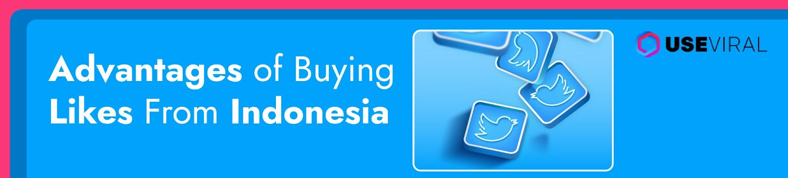 Advantages of Buying Twitter Likes From Indonesia