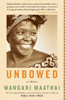 Unbowed: A Memoir by Wangari Maathai book cover