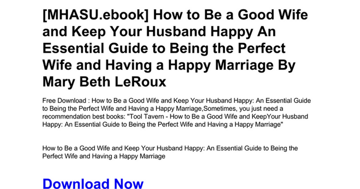 How To Be A Good Wife And Keep Your Husband Happy An - 