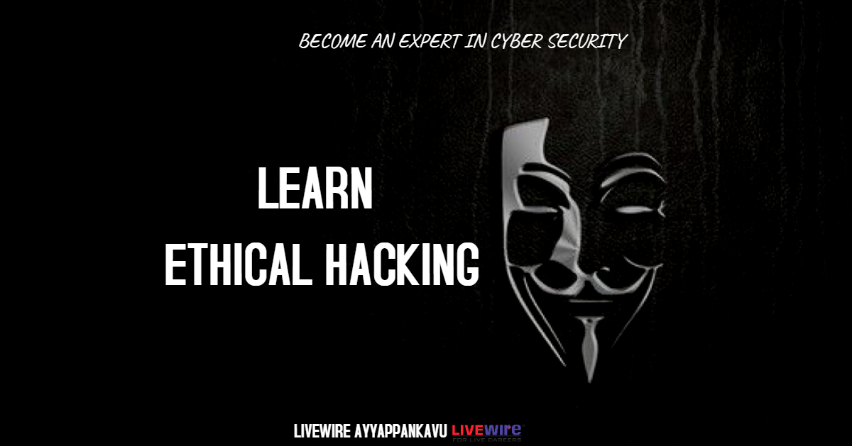 Learn ethical hacking at Livewire Ernakulam