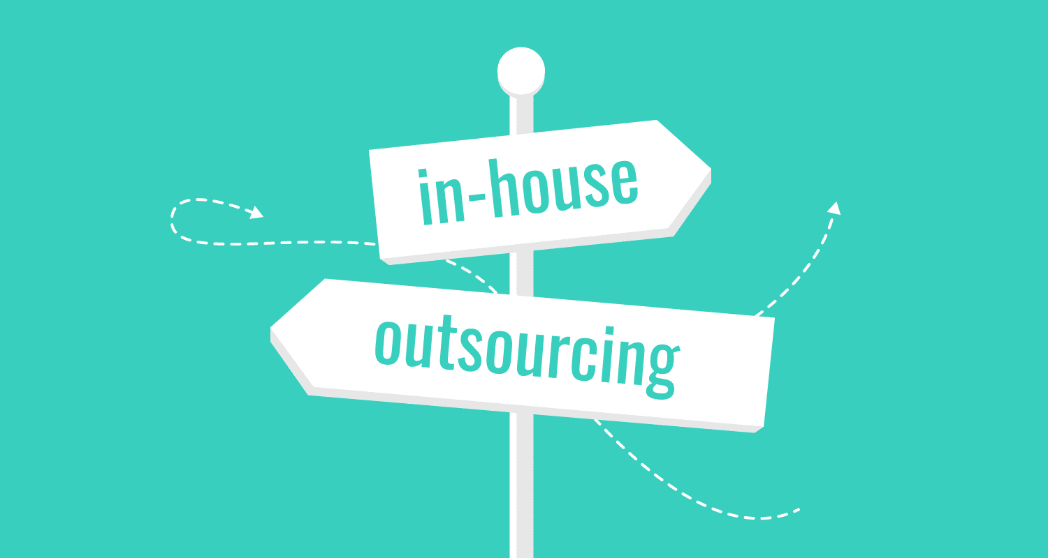 Inhouse team Vs Outsourcing 