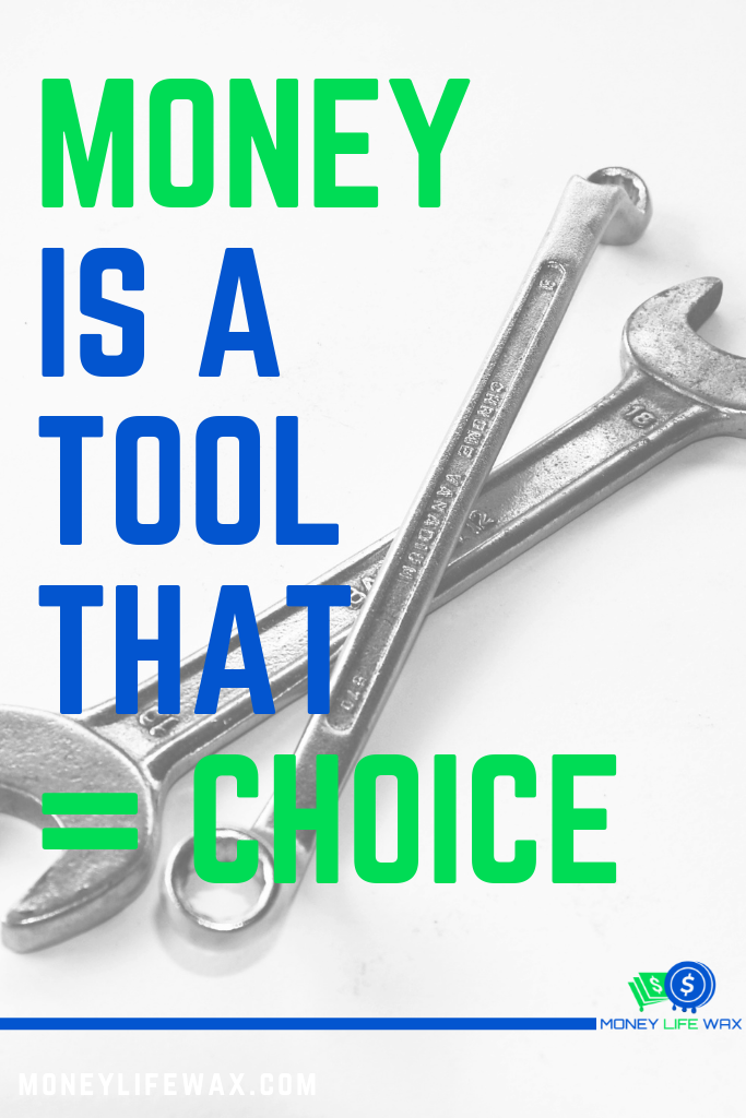 money is a tool