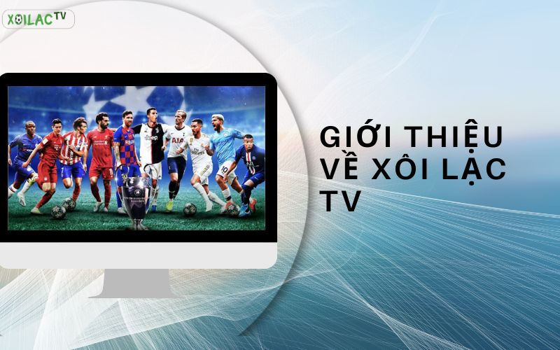 Xoilac TV là trang web thể thao hùng mạnh nhất thị trường