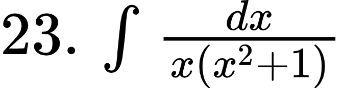 {"code":"$23.\\,\\int_{}^{}\\frac{dx}{x\\left(x^{2}+1\\right)}$","font":{"color":"#000000","family":"Arial","size":12},"id":"1-0-0-0-0-1-1","type":"$","ts":1601458210585,"cs":"X93gYRZBpzvR/HosMyhm5w==","size":{"width":112,"height":28}}