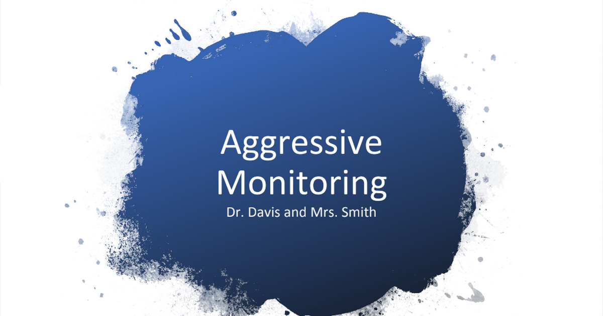 Aggressive Monitoring 2.0.pptx