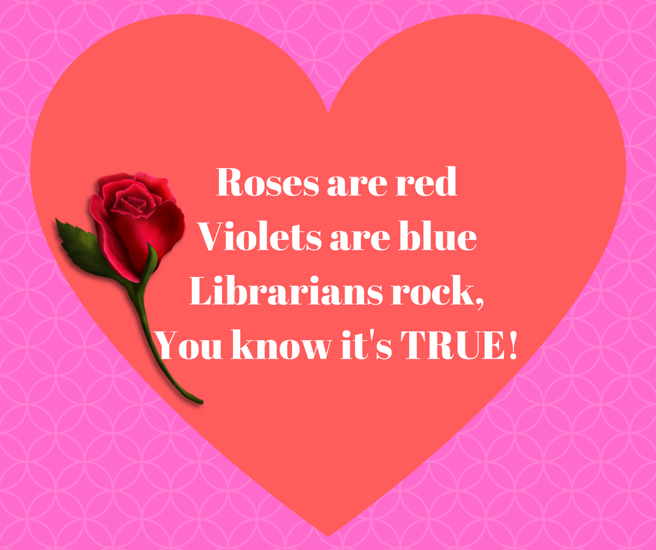 Rose are redViolets are blueLibrarians are gold,IT's TRUE!.png