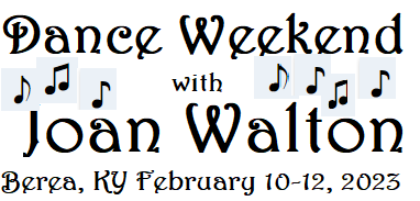 Dance Weekend with Joan Walton, February 10-12, 2023