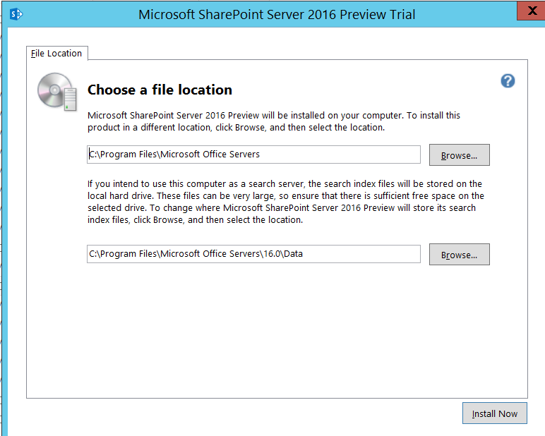 SharePoint 2016 IT Preview Choose File Location