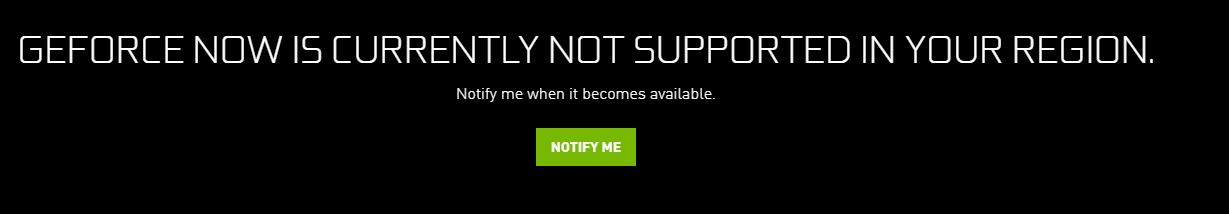 GeForce Now "Currently Not Supported In Your Region" Message