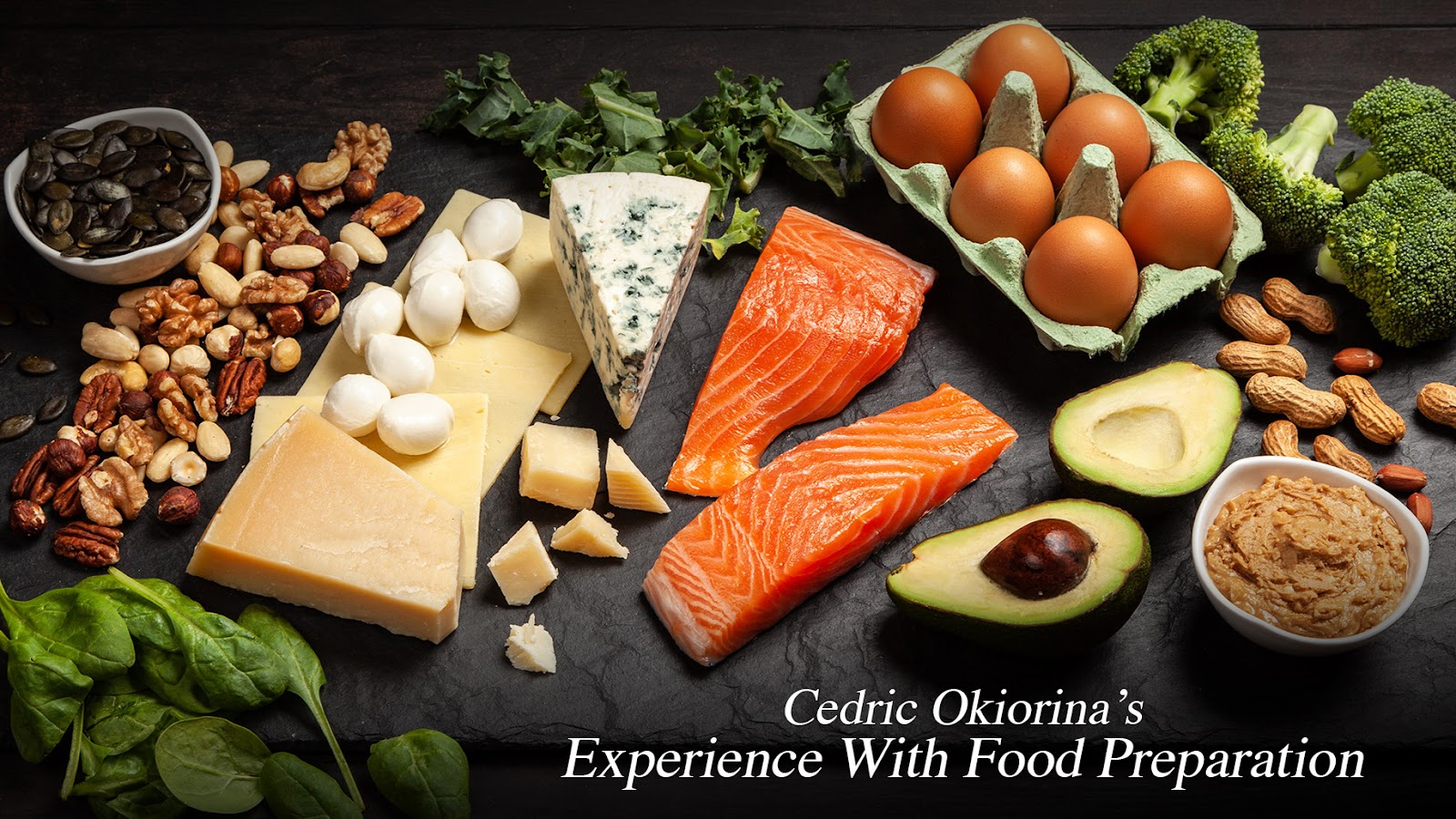 Cedric Okiorina's Experience With Food Preparation – The Pinnacle List