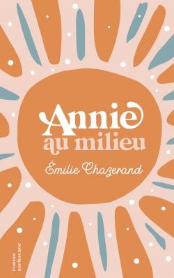 https://www.babelio.com/livres/Chazerand-Annie-au-milieu/1339168
