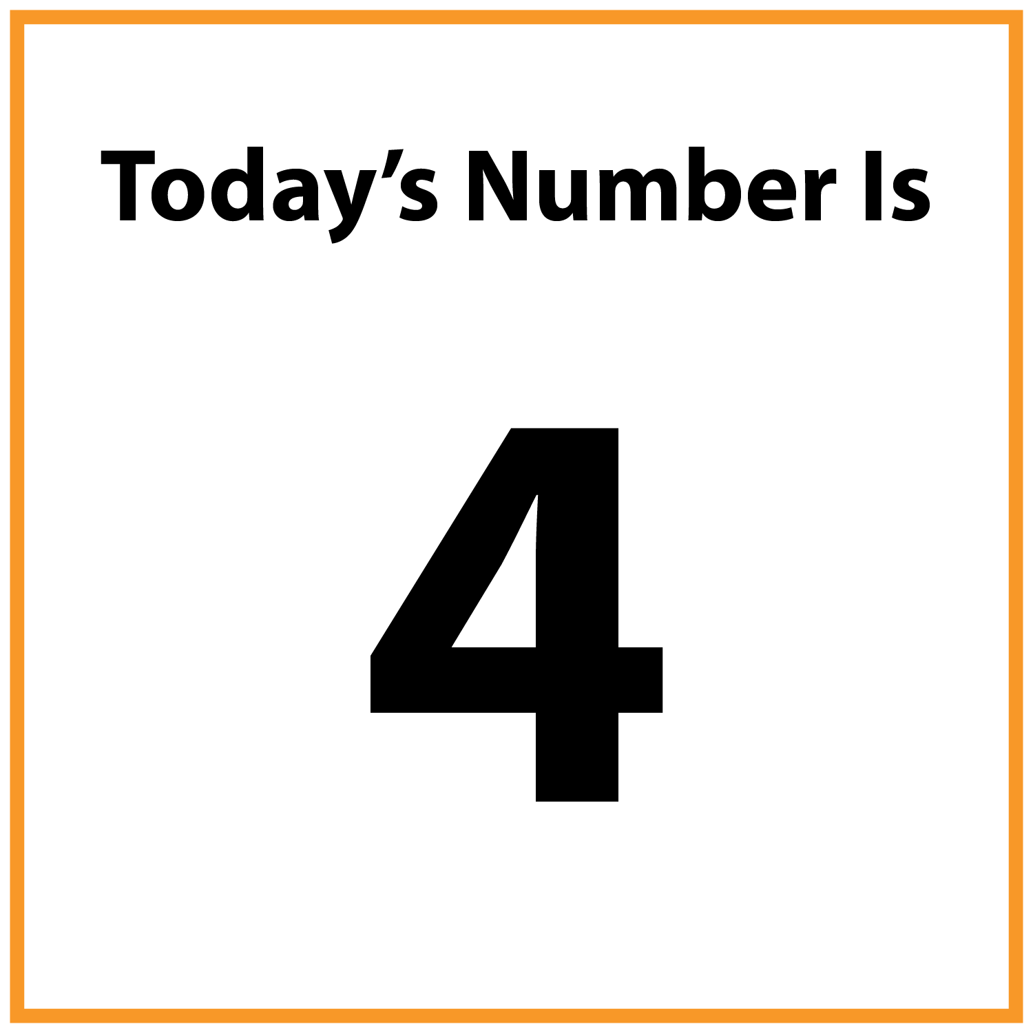 Today's number is 4.