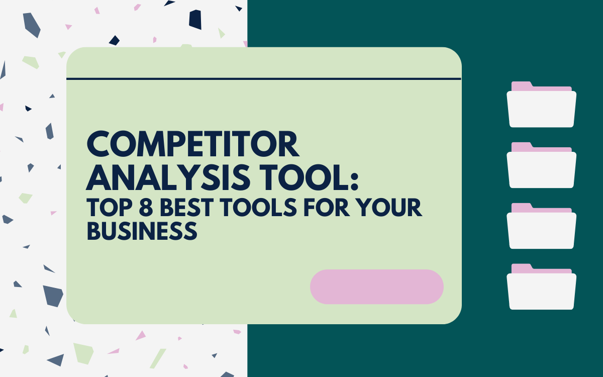 competitor analysis tool: the top 8 best tools 