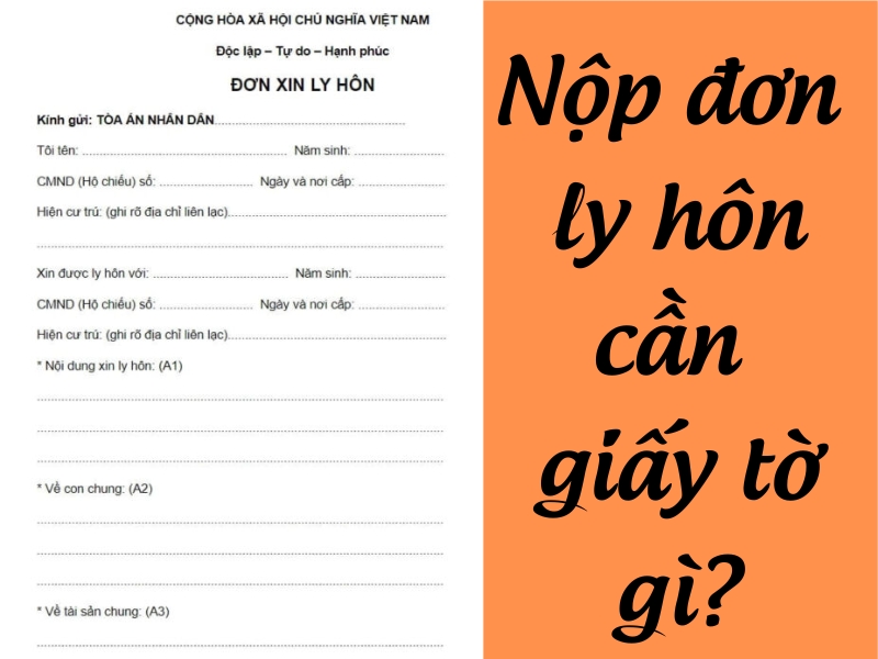 Hồ sơ cần chuẩn bị để nộp đơn ly hôn cần giấy tờ gì?