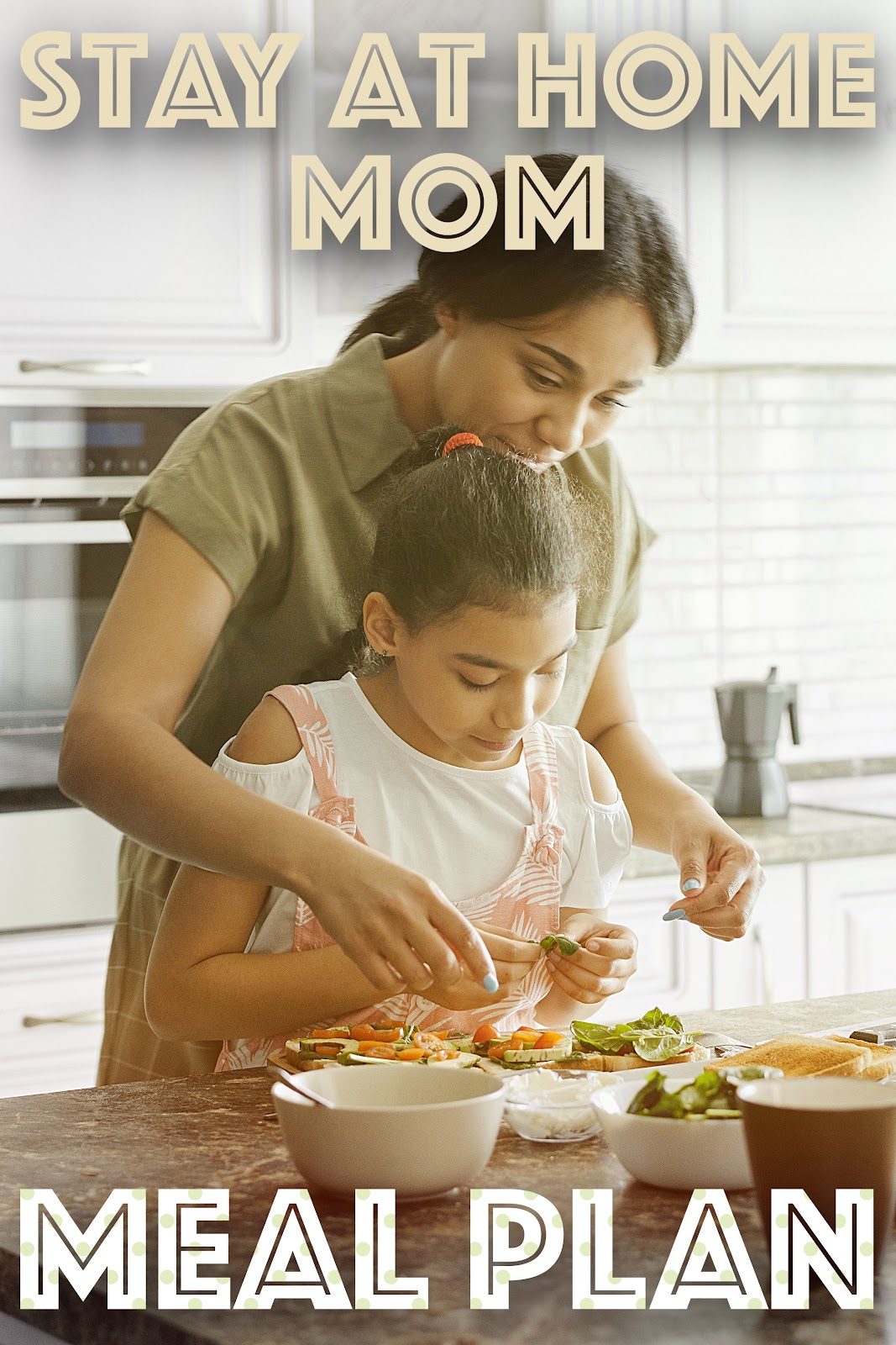 stay at home mom meal plan with kid