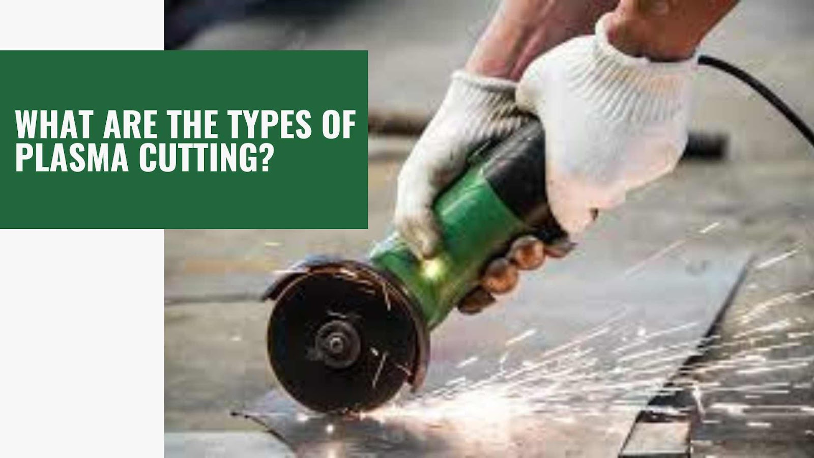 What are the Types of Plasma Cutting?