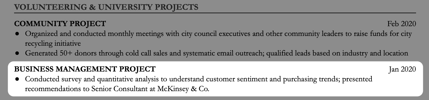 Any projects you completed as part of your degree can be listed in a projects section with accomplishment-led bullet points.