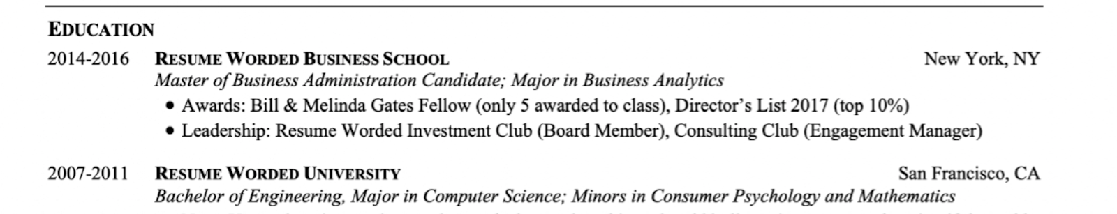 Use the reverse chronological ordering for your Education section on your resume