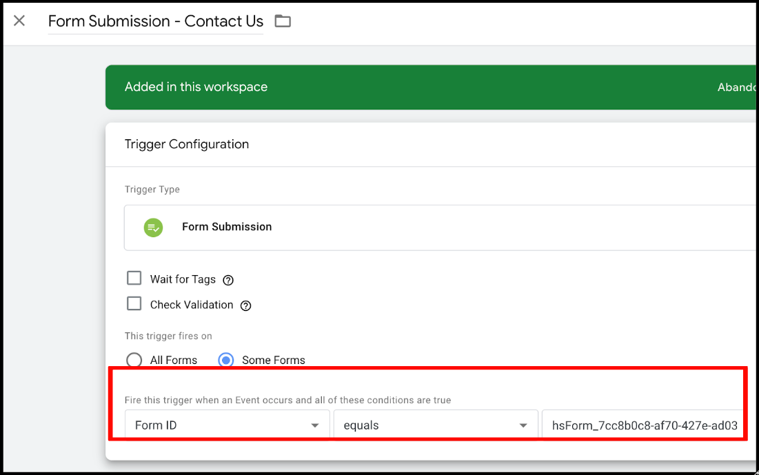 Go back to the trigger you created and update it to include the Form ID you just identified.