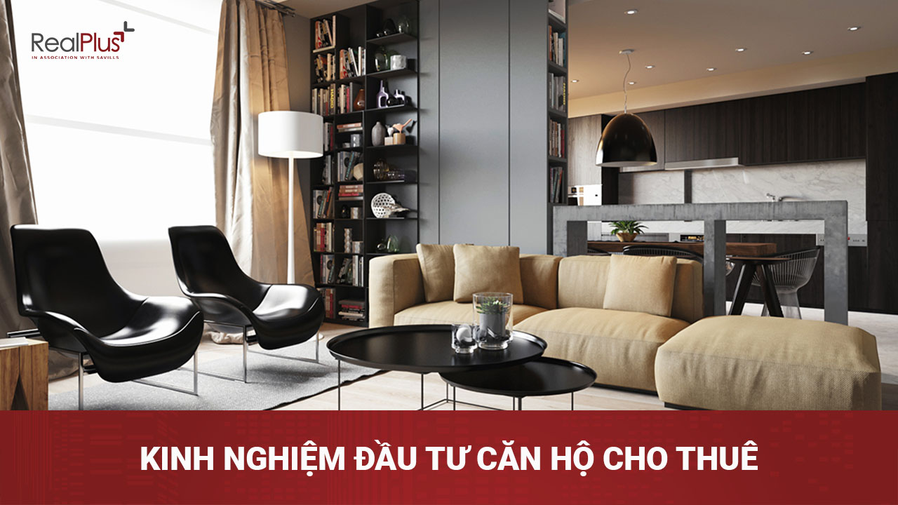 Kinh nghiệm đầu tư căn hộ cho thuê hiệu quả, mau sinh lời