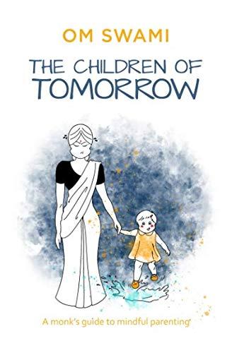 The Children of Tomorrow: Om Swami