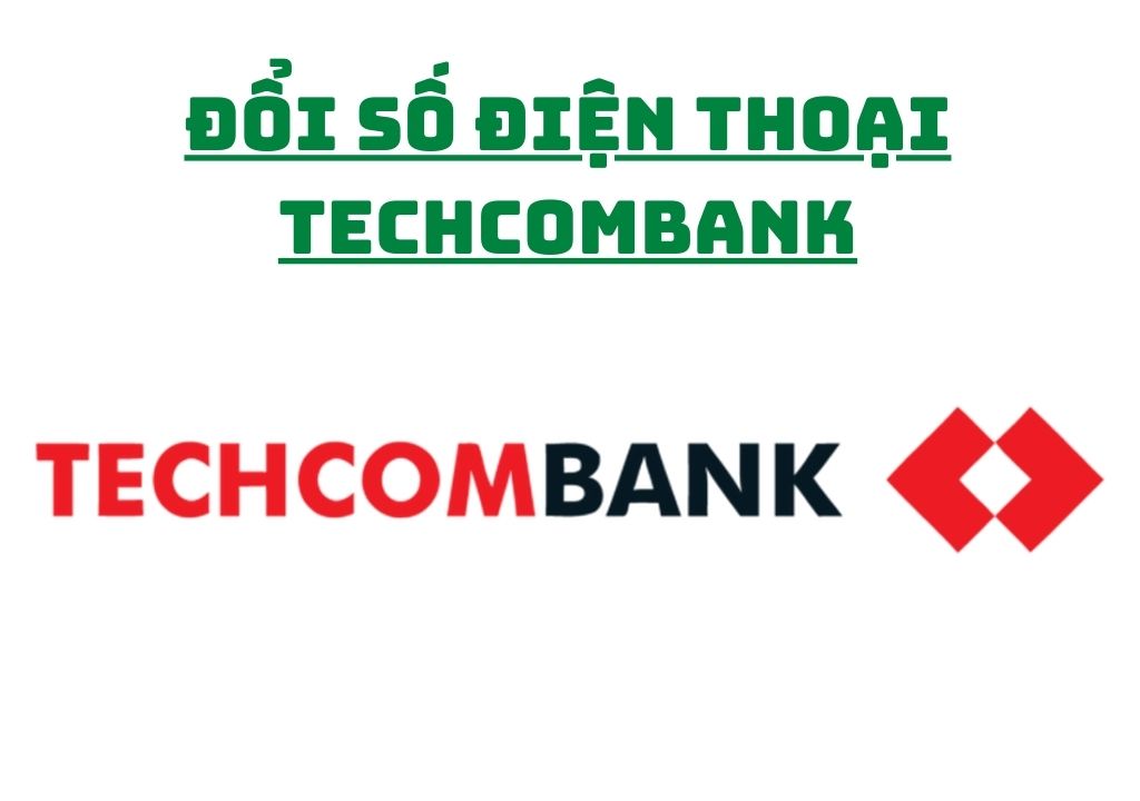 Đổi số điện thoại Techcombank