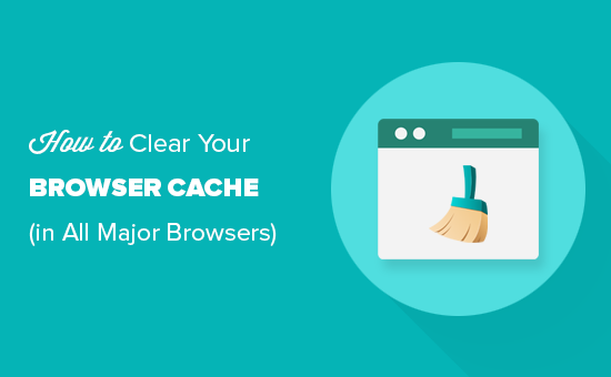 Como limpar o cache do navegador em todos os principais navegadores