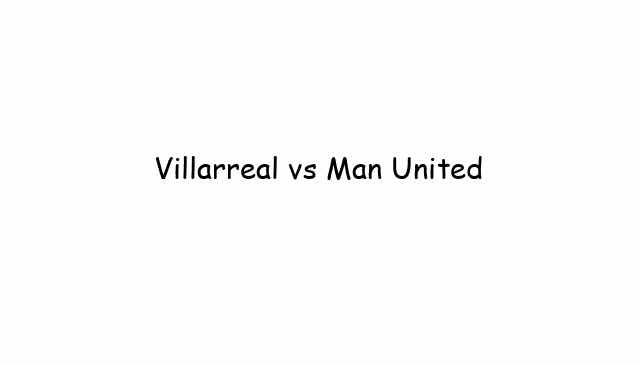 Tenor Sky: Europa League: Villarreal vs Man United