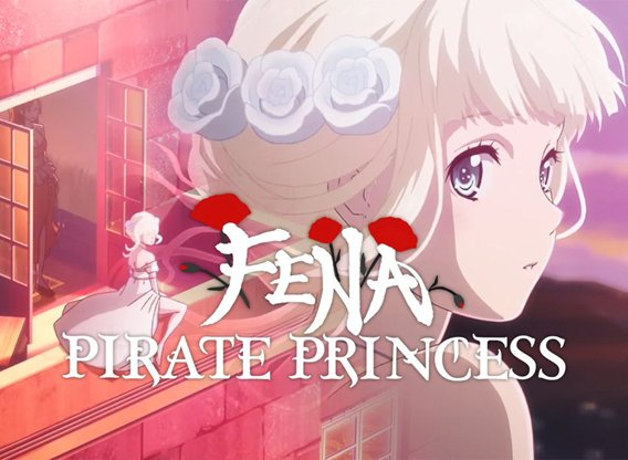 Fena: Pirate Princess  Kaizoku Oujo - Anime Academy Team