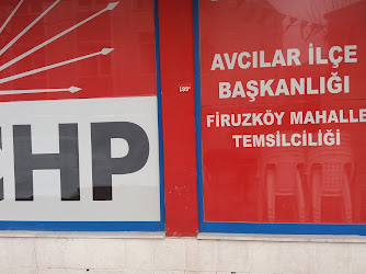Chp Avcılar İlçe Başkanlığı Firuzköy Mahalle Temsilciliği