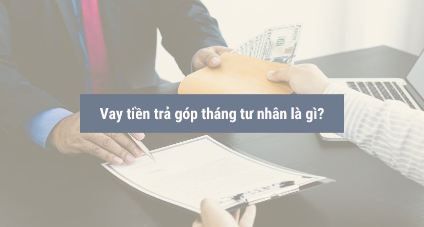 Vay tiền trả góp tháng tư nhân
