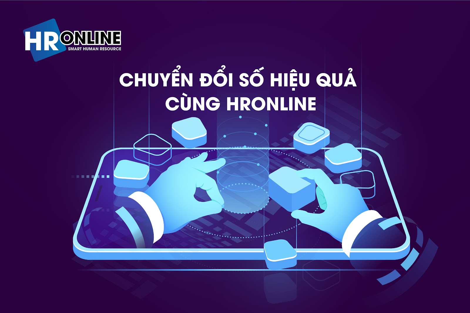 HrOnline là giải pháp tối ưu cho chuyển đổi số