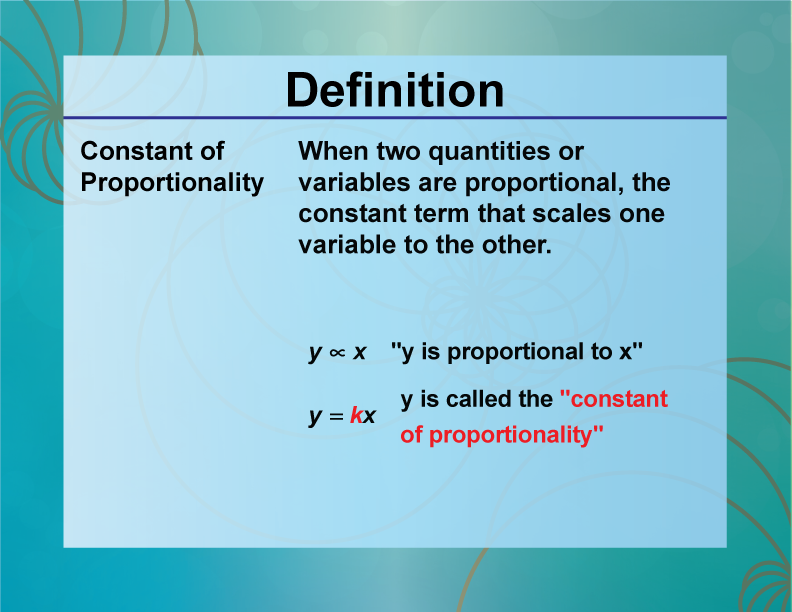 When two quantities or variables are proportional, the constant term that scales one variable to the other.
