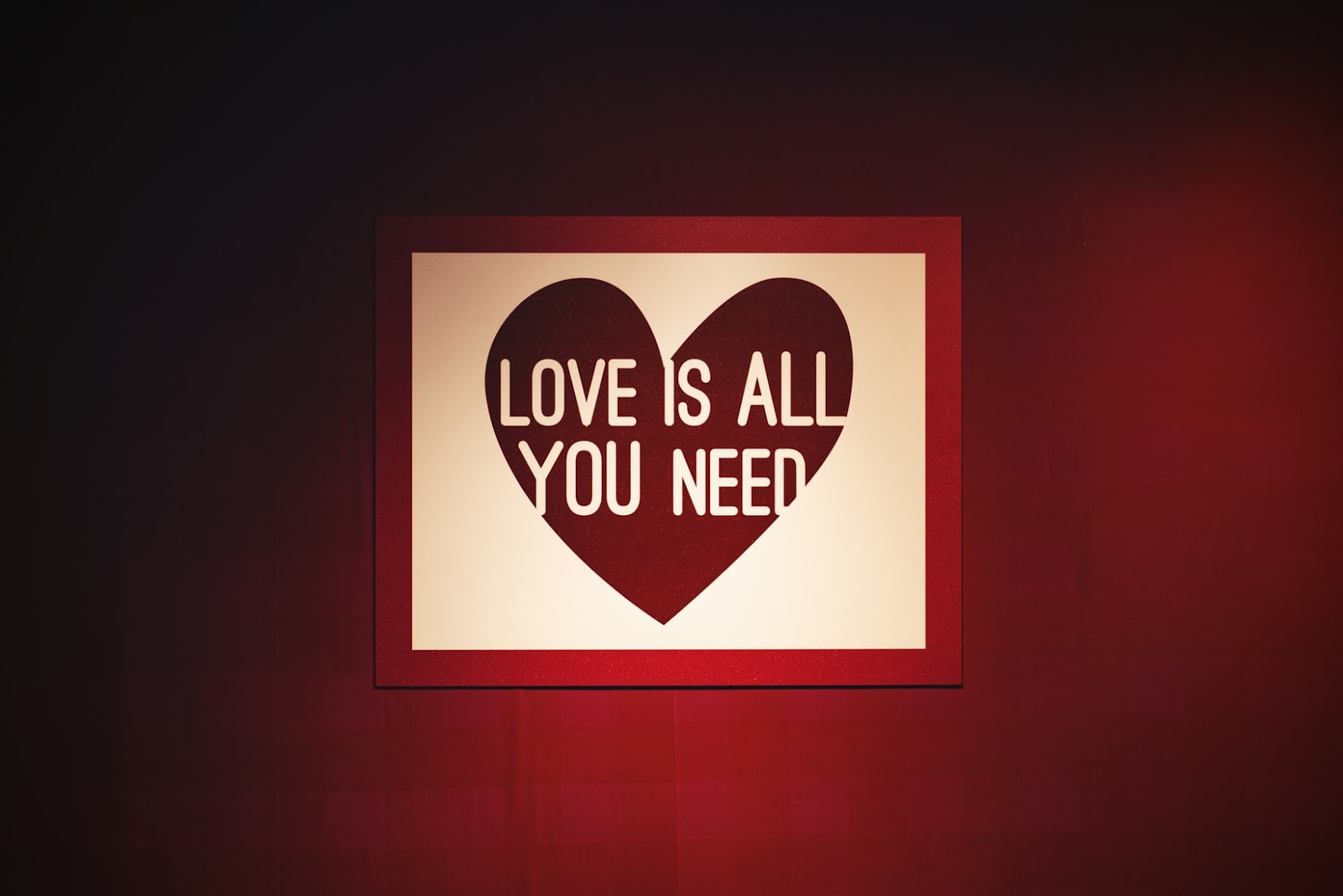 love is all you need sign 