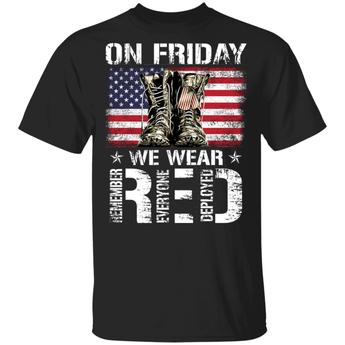 U.S Flag On Friday We Wear Red Remember Everyone Deployed Shirt Red Friday T-Shirt Gift