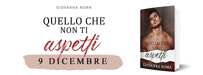 Release blitz QUELLO CHE NON TI ASPETTI di Giovanna Roma