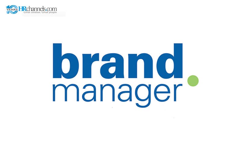 Con đường để trở thành Brand Manager ưu tú bạn cần nắm rõ