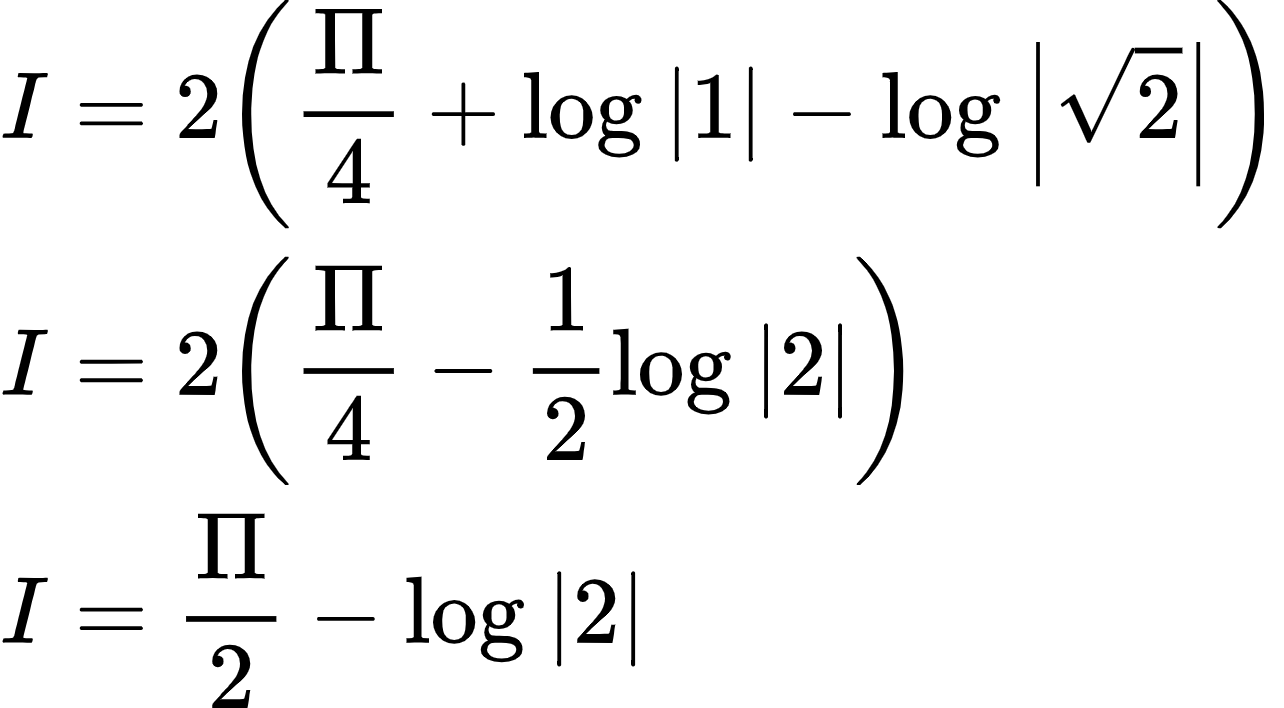 {"code":"\\begin{align*}\n{I}&={2\\left(\\frac{\\Pi}{4}+\\log_{}\\left|1\\right|-\\log_{}\\left|{\\sqrt[]{2}}\\right|\\right)}\\\\\n{I}&={2\\left(\\frac{\\Pi}{4}-\\frac{1}{2}\\log_{}\\left|2\\right|\\right)}\\\\\n{I}&={\\frac{\\Pi}{2}-\\log_{}\\left|2\\right|}\t\n\\end{align*}","type":"align*","font":{"color":"#000000","family":"Arial","size":10},"id":"3-0-0-0-0-0-0-1-0-0-0-0-1-1-1","ts":1602241665747,"cs":"T4Jt7LxOra8vAyu5aiyqAA==","size":{"width":213,"height":117}}