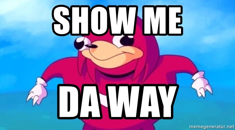A red cartoon character meme with the caption: show me da way