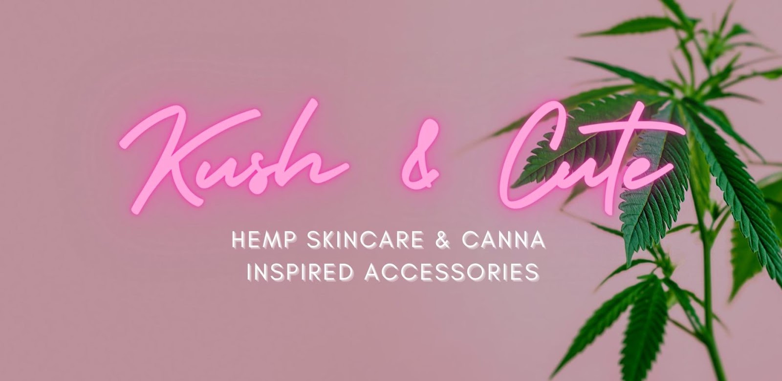 Kush & Cute Minority Owned Cannabis Brand