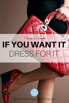 You can have anything you want in life if you dress for it. This is so true! Find out how to reach goals faster with your image. http://auraimageconsulting.com/2015/01/how-personal-style-will-help-you-reach-goals-faster